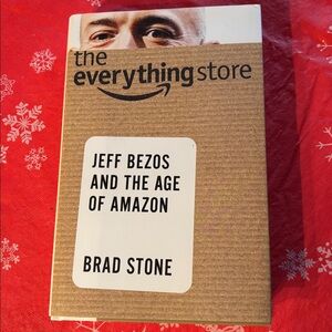 The everything store, Jeff, Bezos and the age of Amazon by Brad Stone, Harback